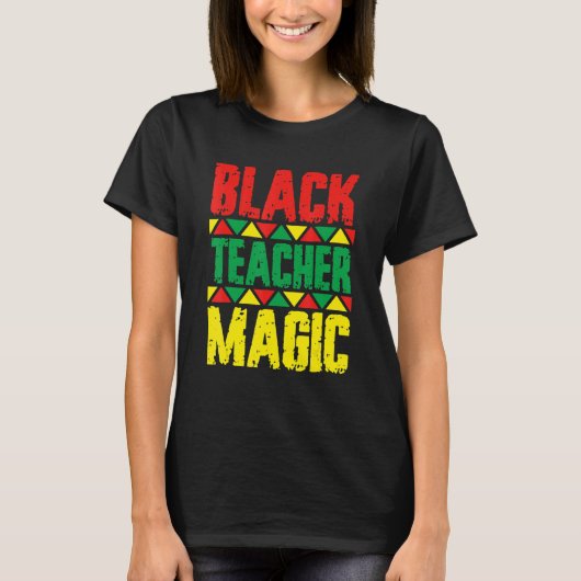 Black Teacher Magic Shirt Teacher Black History Mo (Voorkant)