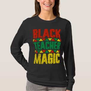 Black Teacher Magic T-shirt