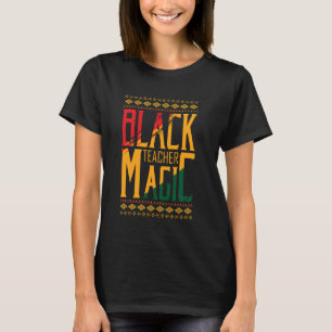 Black Teacher Magic T-shirt