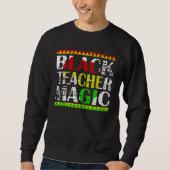 Black Teacher Magic Teacher Black History Month te Trui (Voorkant)