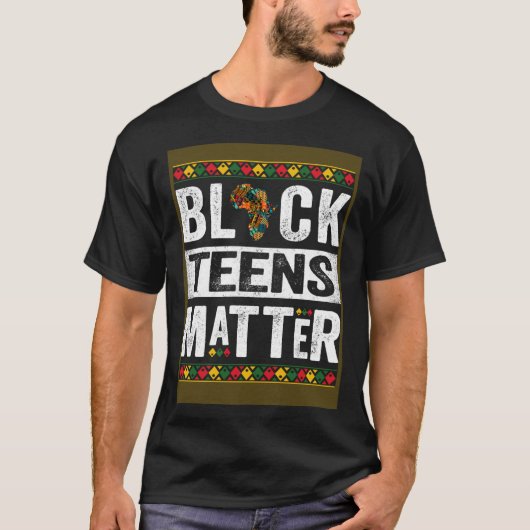 Black Teens Matter Teenagers Black History Month T-shirt (Voorkant)