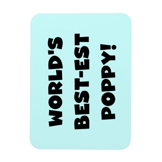 Black Text 's Werelds beste Poppy Gifts Magneet (Verticaal)