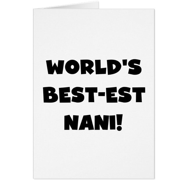 Black Text World's Best-est Nani T-shirts en gesch (Voorkant)