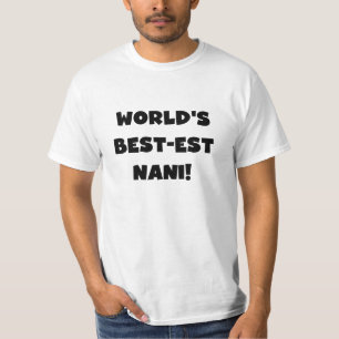 Black Text World's Best-est Nani T-shirts en gesch