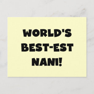 Black Text World's Best-est Nani T-shirts en gesch Briefkaart