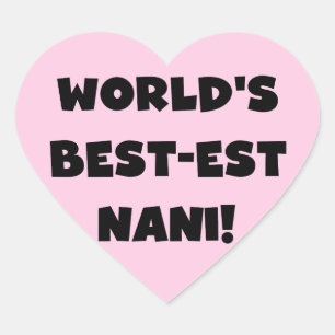 Black Text World's Best-est Nani T-shirts en gesch Hart Sticker