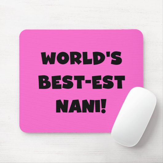 Black Text World's Best-est Nani T-shirts en gesch Muismat (Met muis)