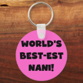 Black Text World's Best-est Nani T-shirts en gesch Sleutelhanger (Voorkant)