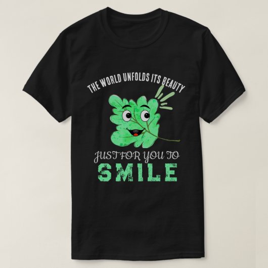 Black "The World Unfolds Its Beauty" Green Smiling T-shirt (Design voorkant)