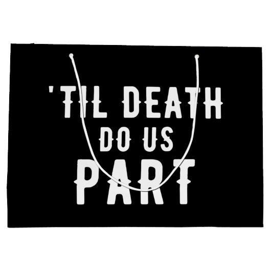 Black Til Death Do ons Part Weddenschap Dankjewel Groot Cadeauzakje (Achterkant)