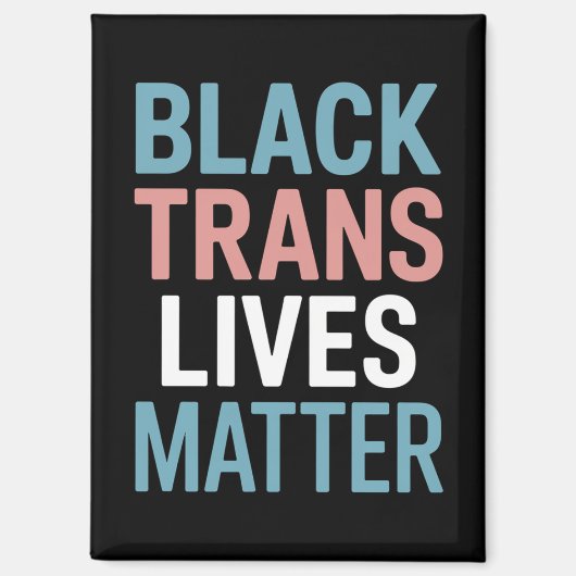 Black Trans LGBTQ Support Lives Matter Transgender Magneet (Voorkant)