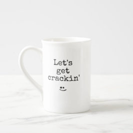 Black Typography Phrase Let's Get Crackin Porselein Kop