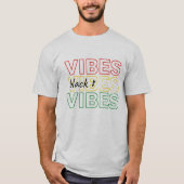 Black Vibes Inspirational Graphic Design T-shirt (Voorkant)