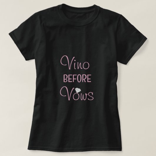 Black Vino Before Vows vrijgezellenfeest T-shirt (Design voorkant)