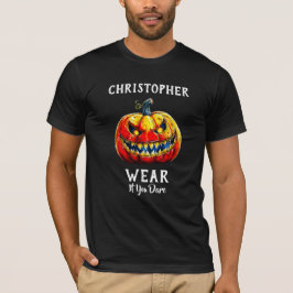 Black Wear if you dare Halloween Smiling Pumpkin T-shirt