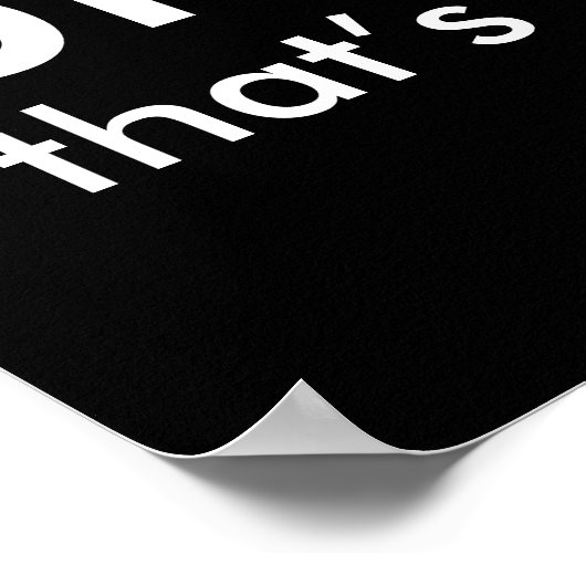 Black & White Funny Quote bruh. dat is wild. Poster (Hoek)