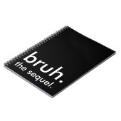 Black & White Funny Quote bruh. het vervolg. Notitieboek (Linkerzijde)