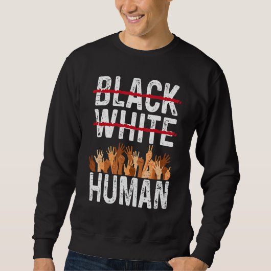 Black White Human Equality Appare Black History Mo Trui (Voorkant)