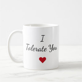 Black White - I Tolerate You Funny Valentine's Day Koffiemok