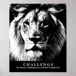 Black White Lion Motivatie Challenote Quote Poster