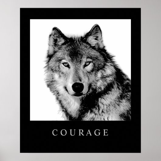 Black White Motivatie Courage Wolf Poster Print (Voorkant)