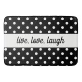 Black & White Polka Dot Live, Liefde, Lach Badmat (Voorkant)