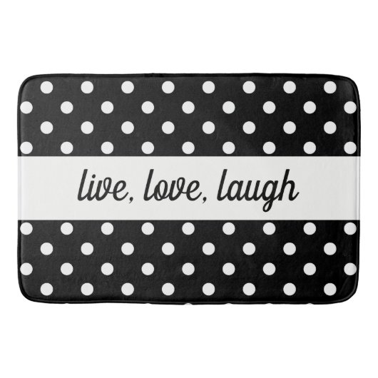 Black & White Polka Dot Live, Liefde, Lach Badmat (Voorkant)