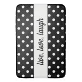 Black & White Polka Dot Live, Liefde, Lach Badmat (Voorkant Verticaal)