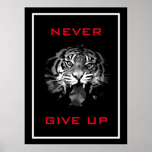 Black & White Tiger Never Give Up Motivational Poster