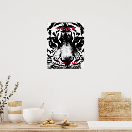 Black & White Tiger Never Give Up Motivational Poster (Keuken)