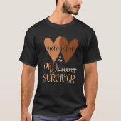 Black Woman Phd Survivor Doctoral Candidate Gradua T-shirt (Voorkant)
