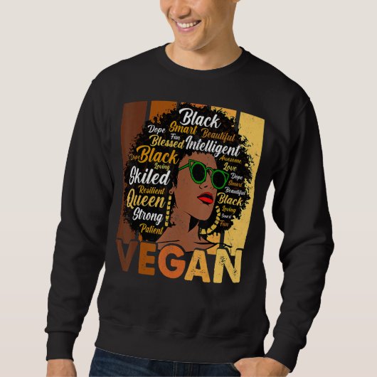 Black Woman Vegans Afro Melanin Cool Black History Trui (Voorkant)