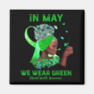 Black Women In May We Wear Green Mental Health Awa Magneet