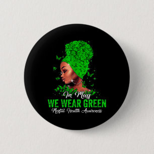Black Women In May We Wear Green Mental Health Awa Ronde Button 5,7 Cm