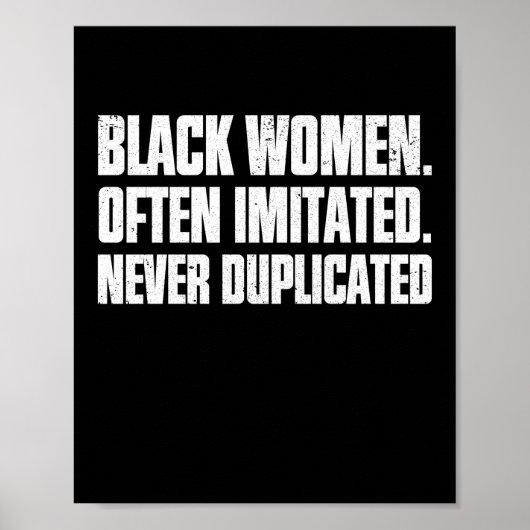 Black Women. Often Imitated. Never Duplicated Poster (Voorkant)