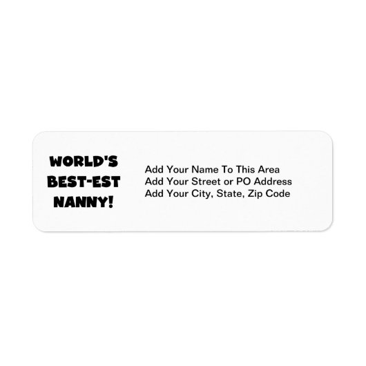 Black World's Best-est Nanny T-shirts en geschenke Etiket (Voorkant)