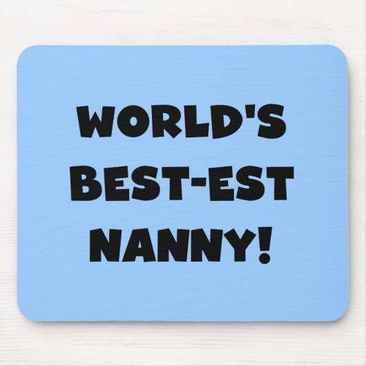 Black World's Best-est Nanny T-shirts en geschenke Muismat (Voorkant)