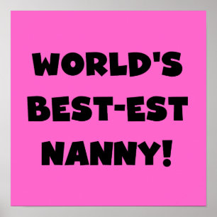 Black World's Best-est Nanny T-shirts en geschenke Poster