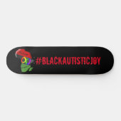 #BlackAutisticJoy Skateboard (Horizontaal)