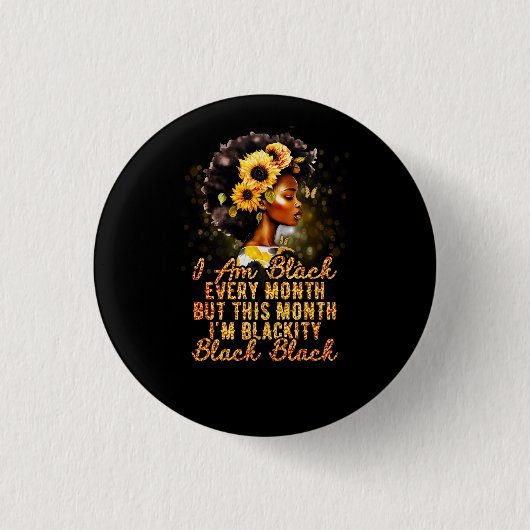 Blackity Black Elke maand Zwarte Geschiedenis BHM  Ronde Button 3,2 Cm (Voorkant)