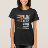 Blackity Black Elke maand Zwarte Geschiedenis BHM  T-shirt (Voorkant)