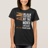 Blackity Black Elke maand Zwarte Geschiedenis BHM  T-shirt (Voorkant)