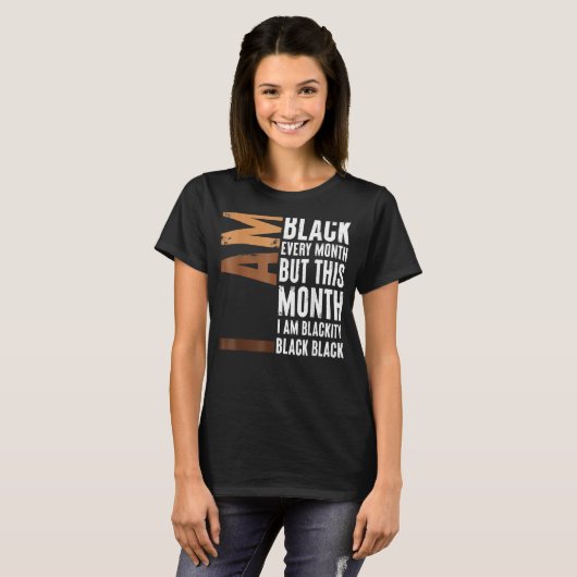 Blackity Black Elke maand Zwarte Geschiedenis BHM  T-shirt (Voorkant volledig)
