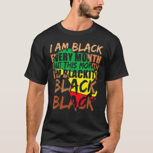 Blackity Black Every Month Black History BHM Afric T-shirt (Voorkant)