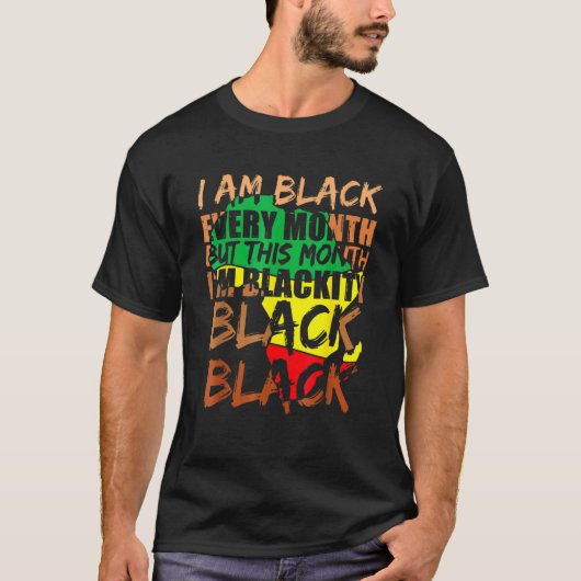 Blackity Black Every Month Black History BHM Afric T-shirt (Voorkant)
