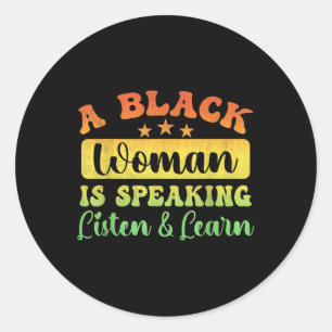 Blackity Black History Month Een zwarte vrouw is s Ronde Sticker