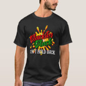 BLACKITY BLACK KAN NIET ACHTERHOUDEN Black History T-shirt (Voorkant)