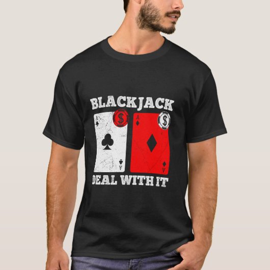 BLACKJACK DEAL MET IT Grappige Blackjack Kaarten P T-shirt (Voorkant)