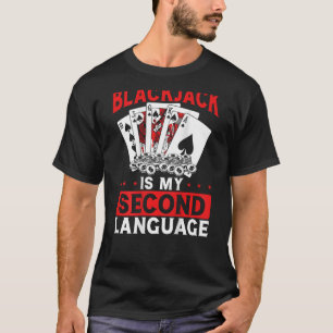 Blackjack is mijn tweede taal backprint casino t-shirt