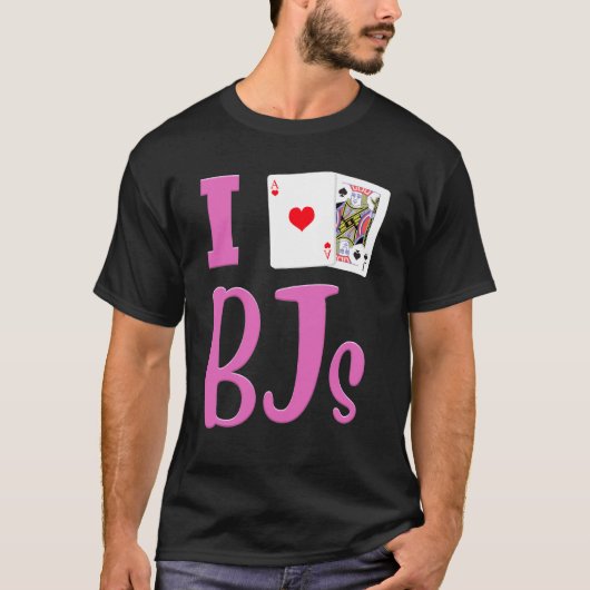 Blackjack Kaart speler I LOVE BJs Funny Blackjack T-shirt (Voorkant)